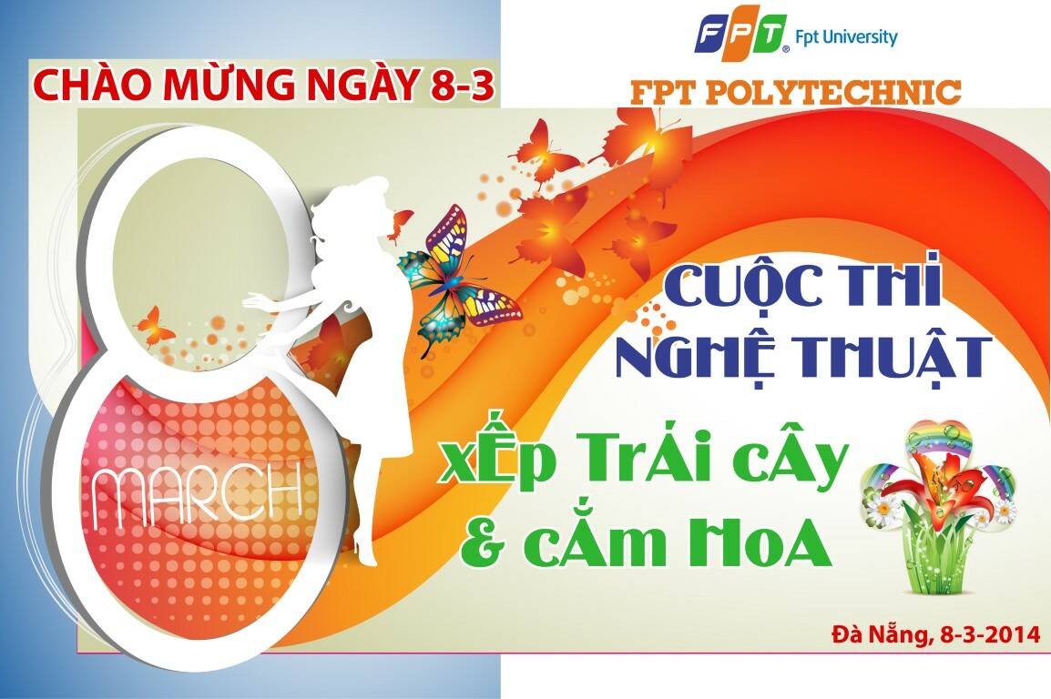 Cao đẳng thực hành FPT Polytechnic Đà Nẵng tổ chức hội thi "Xếp trái cây và cắm hoa" chào mừng ngày Quốc tế Phụ nữ 8/3.