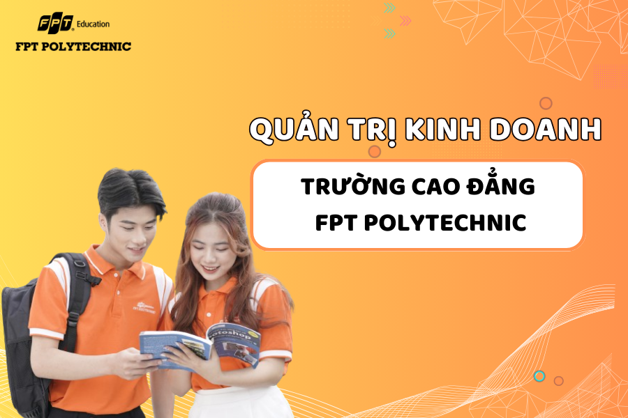 Tổng quan về chuyên ngành của Quản trị kinh doanh.