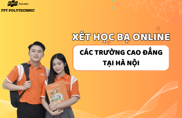 Top 10 các Trường Cao Đẳng xét học bạ online tại Hà Nội
