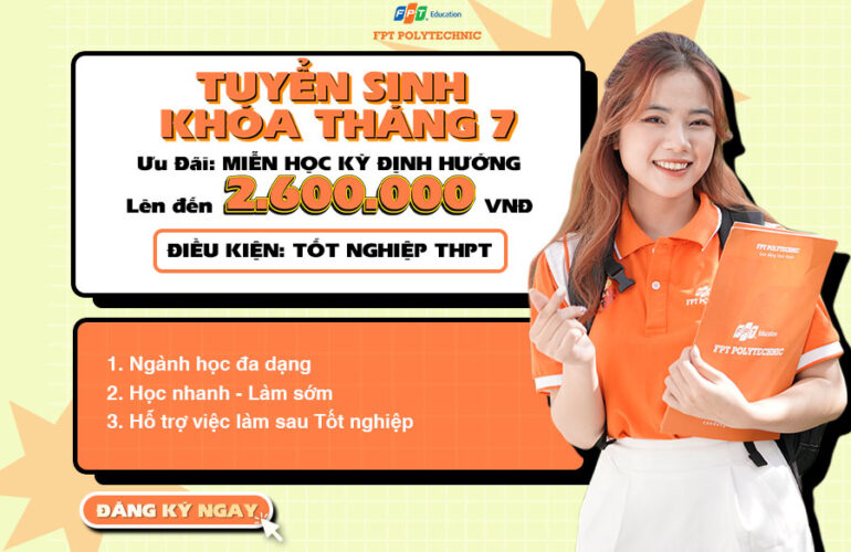 Hồ sơ nhập học đợt tháng 7 năm 2024 tại Trường Cao Đẳng FPT Polytechnic như thế nào?