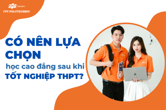 Có nên lựa chọn học cao đẳng sau khi tốt nghiệp THPT?