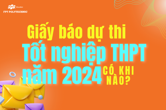 Giấy báo dự thi tốt nghiệp THPT năm 2024 khi nào có?