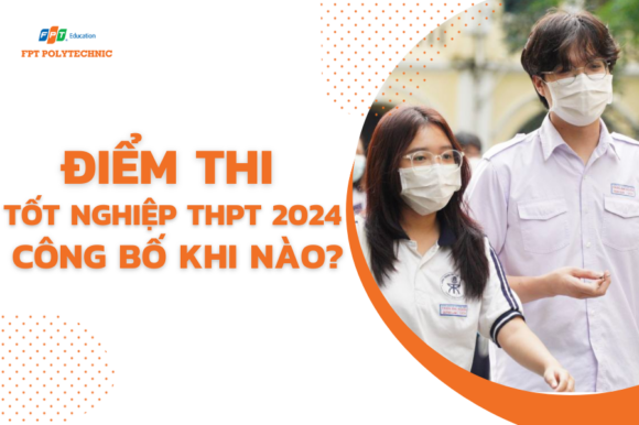 Điểm thi tốt nghiệp THPT 2024 công bố khi nào?