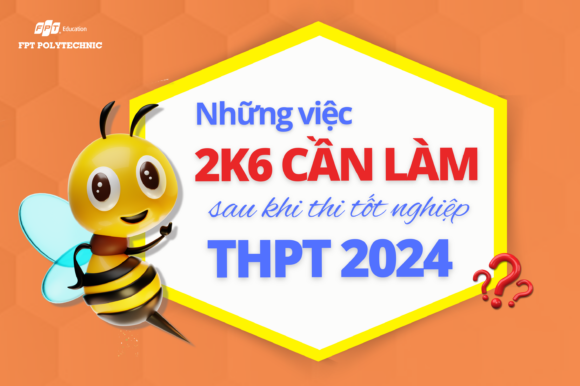 Những việc 2K6 cần làm sau khi thi tốt nghiệp THPT năm 2024