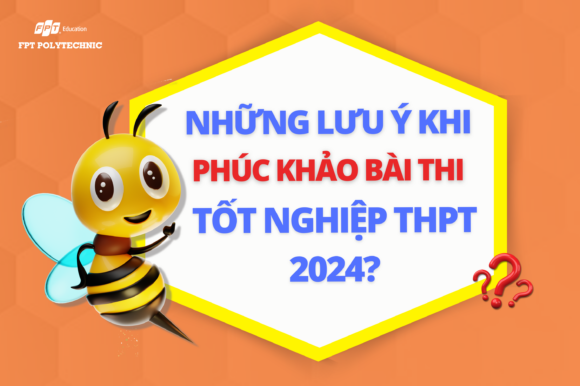 Những lưu ý khi phúc khảo bài thi tốt nghiệp THPT 2024?
