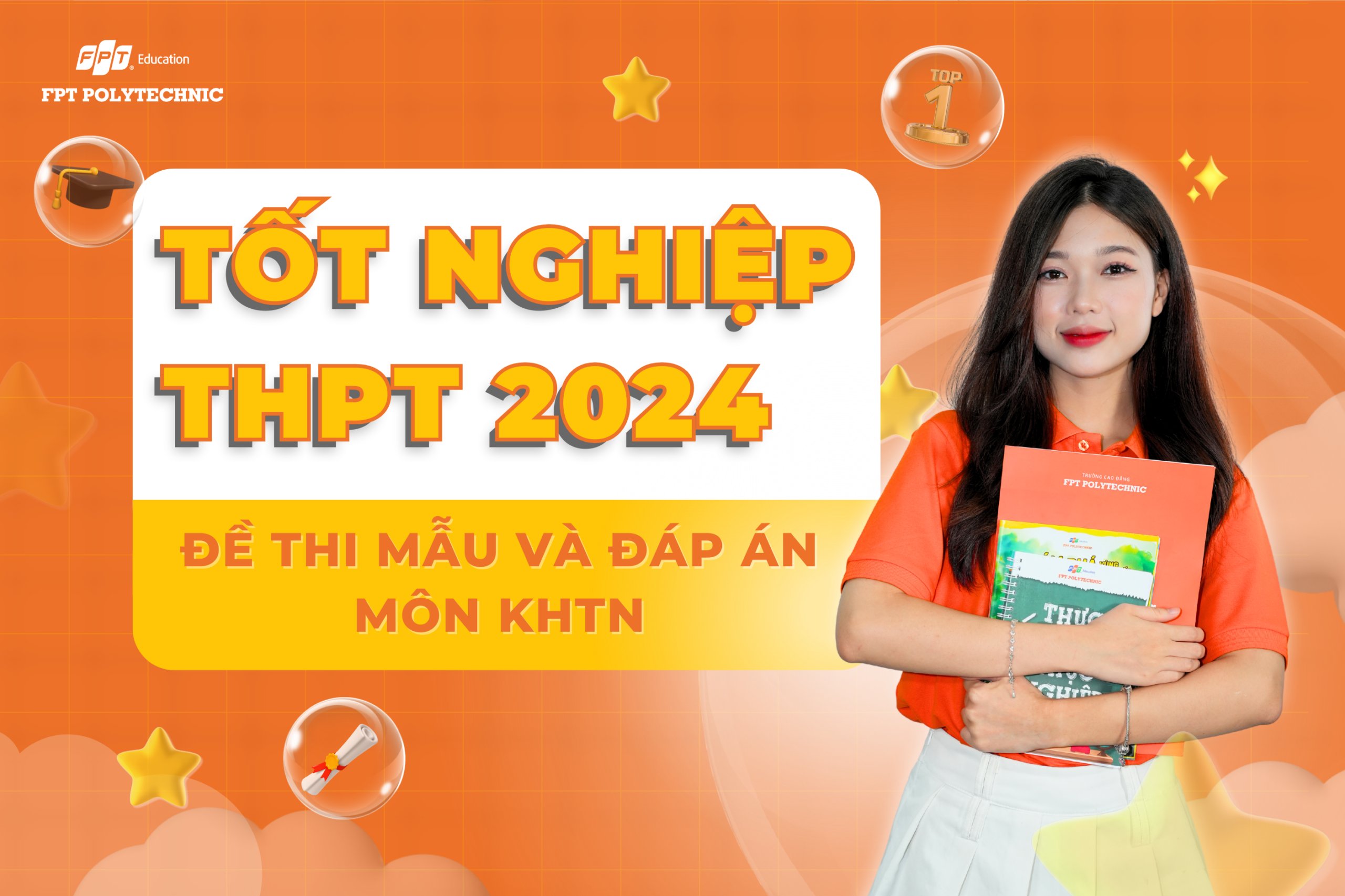 Tổng hợp 59+ bộ đề ôn thi tốt nghiệp THPT 2024 môn KHTN độc quyền Trường Cao đẳng FPT Polytechnic