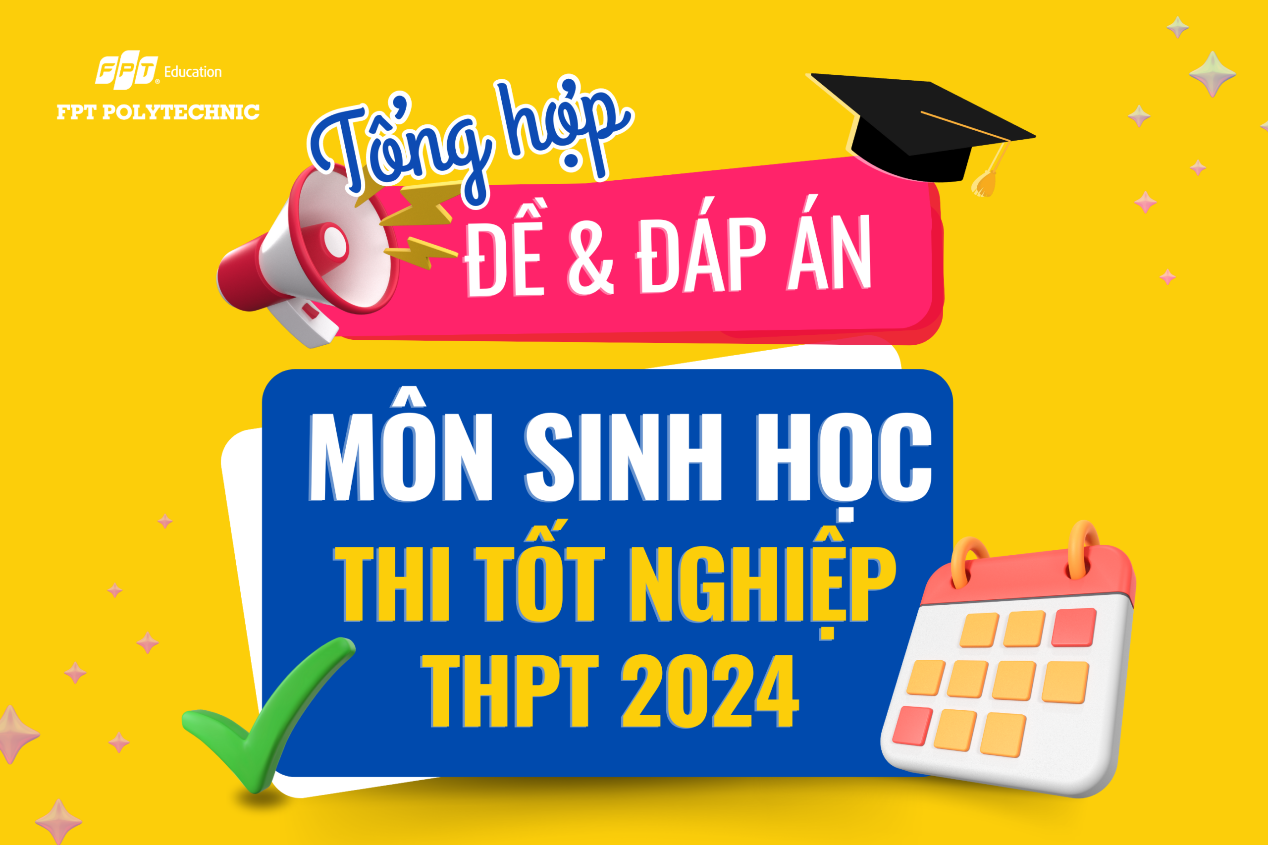 Cập nhật đề thi/đáp án môn Sinh học kỳ thi tốt nghiệp THPT 2024