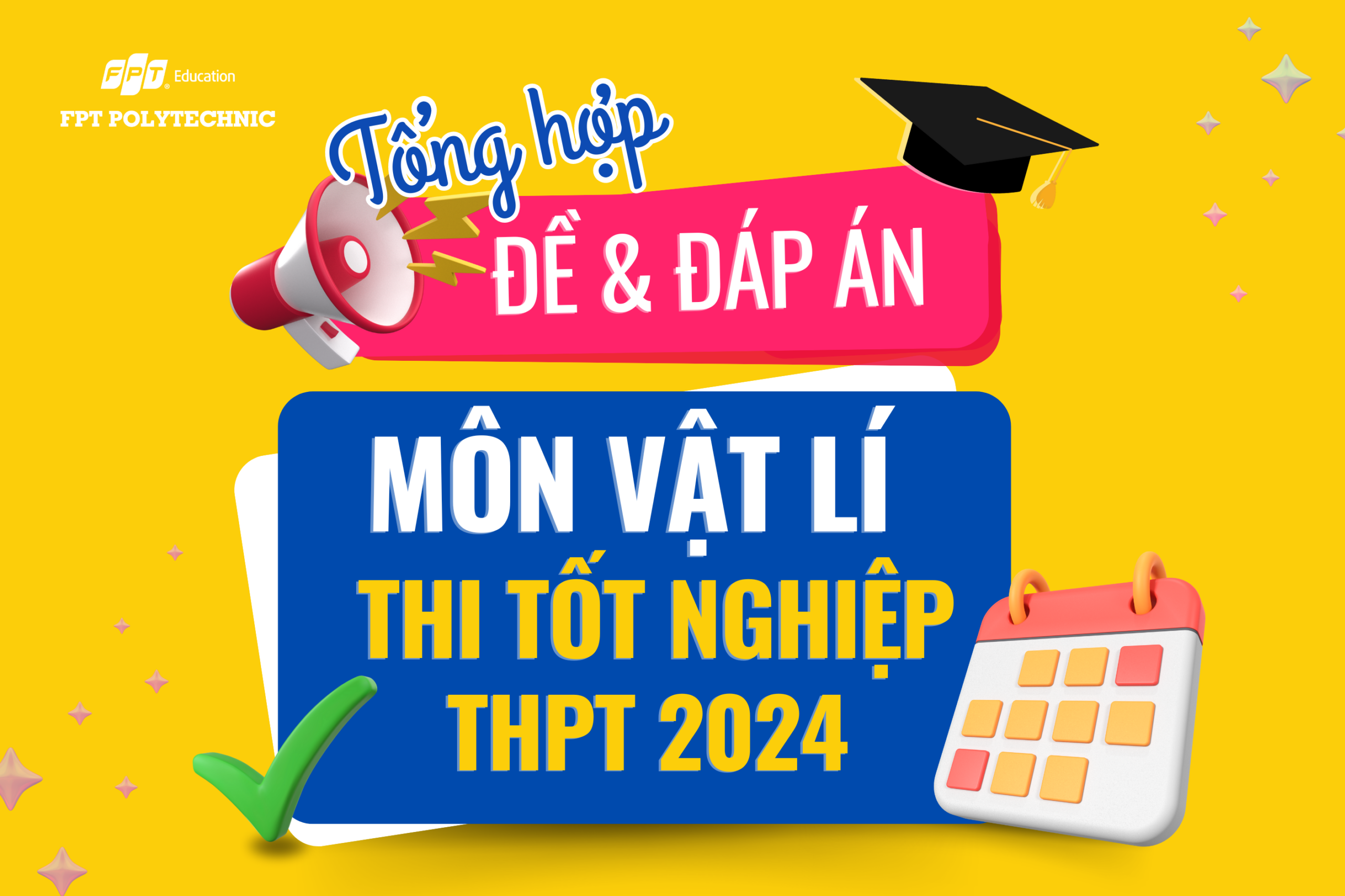 Cập nhật đề thi/đáp án môn vật lí kỳ thi tốt nghiệp THPT 2024