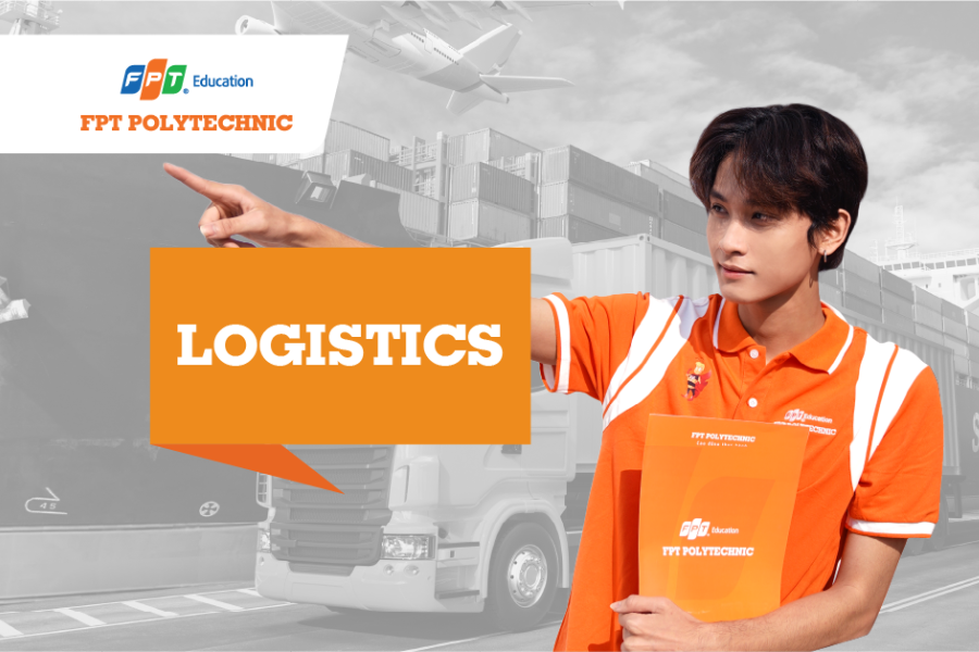 Chuyên ngành Logistics tại Trường Cao đẳng FPT Polytechnic học những môn gì?