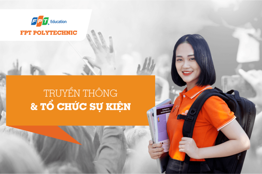 Chuyên ngành Truyền thông và Tổ chức sự kiện tại Trường Cao đẳng FPT Polytechnic học những môn gì?