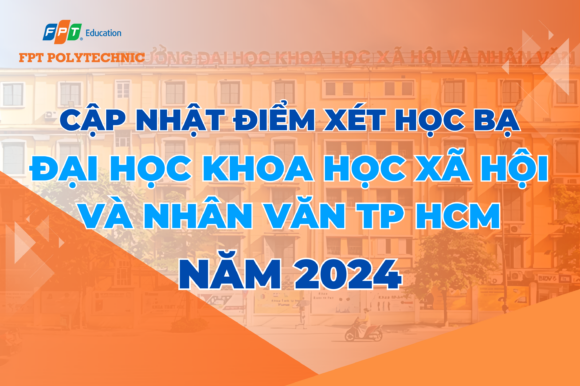 Cập nhật điểm xét học bạ Đại Học Khoa học Xã hội và Nhân văn TP HCM năm 2024
