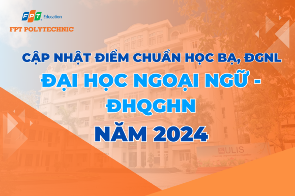 Cập nhật điểm chuẩn ĐGNL Đại học Ngoại ngữ - ĐHQGHN năm 2024