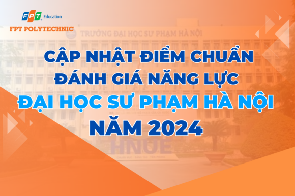 Cập nhật điểm chuẩn đánh giá năng lực Đại học Sư phạm Hà Nội năm 2024