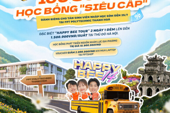 100 suất "Học bổng siêu cấp" dành cho tân sinh viên tại Trường Cao đẳng FPT Polytechnic cơ sở Thanh Hóa