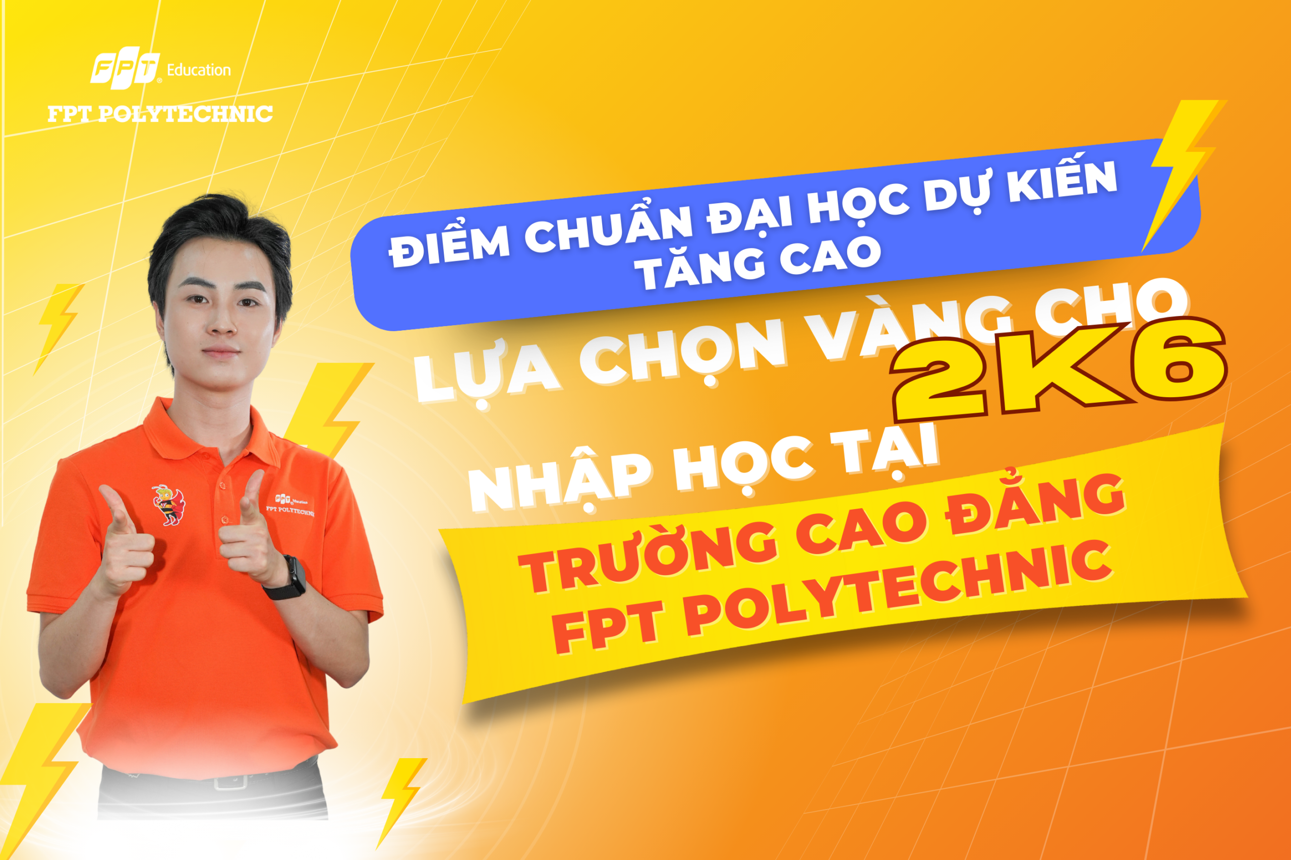 Lựa chọn vàng cho 2K6 nhập học tại Trường Cao đẳng FPT Polytechnic
