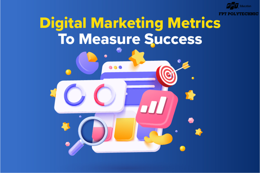 Tầm quan trọng của các chỉ số đo lường trong chuyên ngành Digital Marketing