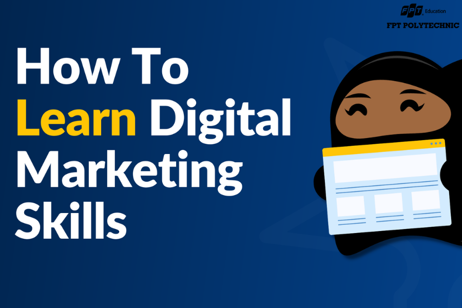 Một số lời khuyên học chuyên ngành Digital Marketing cho người mới bắt đầu