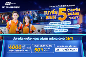 Trường Cao đẳng FPT Polytechnic Hà Nam tuyển sinh năm 2025