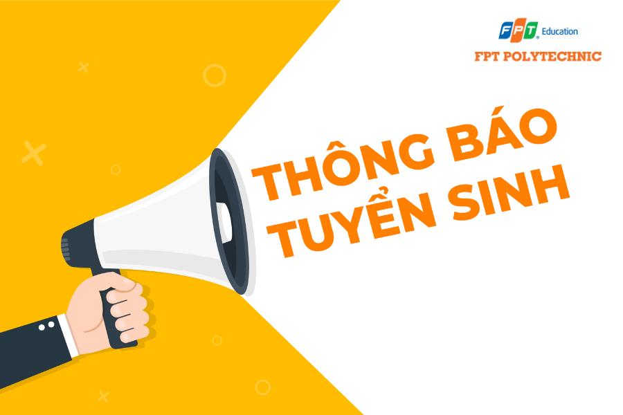 Cao đẳng FPT Polytechnic tuyển sinh có cần thi đầu vào?