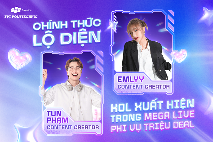 Tun Phạm và Emlyy sẽ đổ bộ Mega Live Phi Vụ Triệu Deal tại trường Cao đẳng FPT Polytechnic