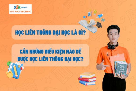 Học liên thông đại học là gì? Cần những điều kiện nào để được học liên thông đại học?