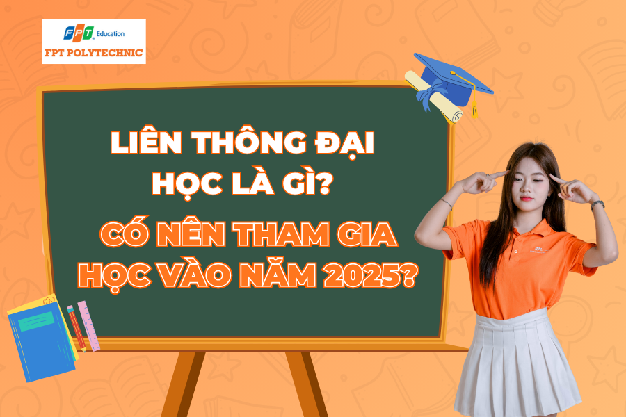 Liên thông Đại học là gì? Có nên tham gia học vào năm 2025?