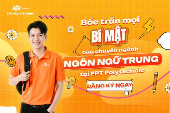 Bóc trần mọi "BÍ MẬT" của chuyên ngành ngôn ngữ Trung tại FPT Polytechnic