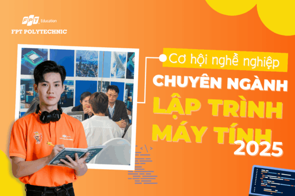 Cơ hội nghề nghiệp chuyên ngành lập trình máy tính 2025
