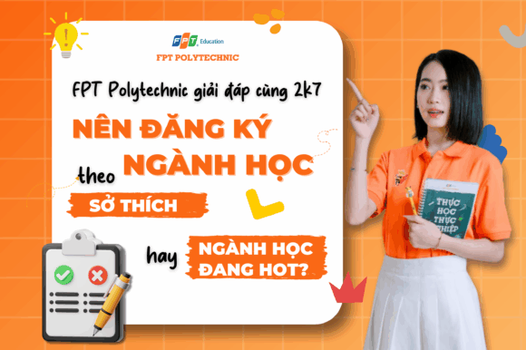 FPT Polytechnic giải đáp cùng 2K7