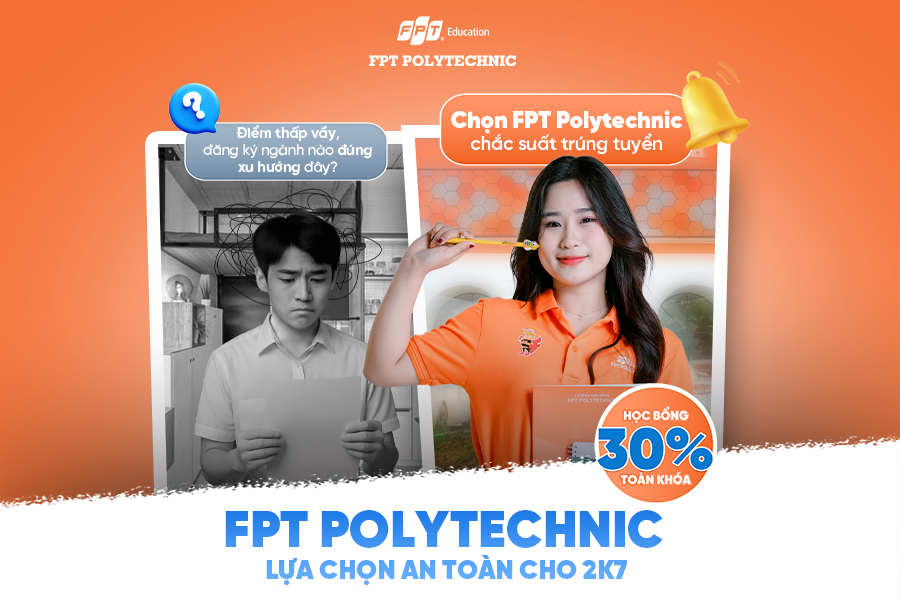Cao đẳng FPT Polytechnic – Cơ hội học tập không phụ thuộc điểm số