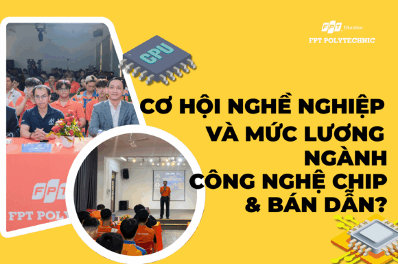 Cơ hội nghề nghiệp và mức lương ngành Công nghệ Chip và Bán dẫn?