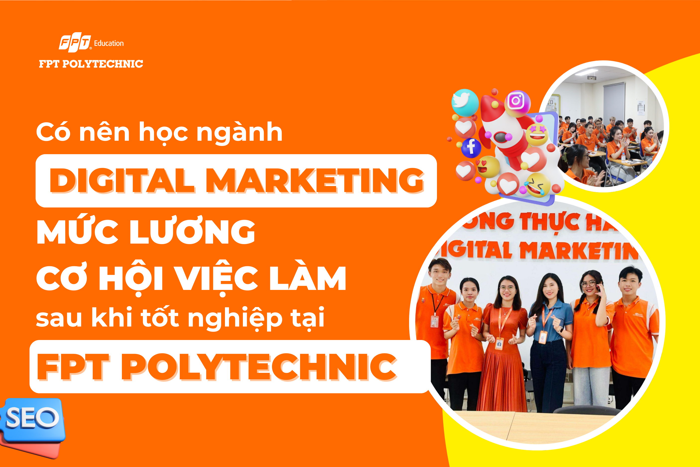 Có nên học ngành Digital Marketing_ Mức lương, cơ hội việc làm sau khi tốt nghiệp tại FPT Polytechnic