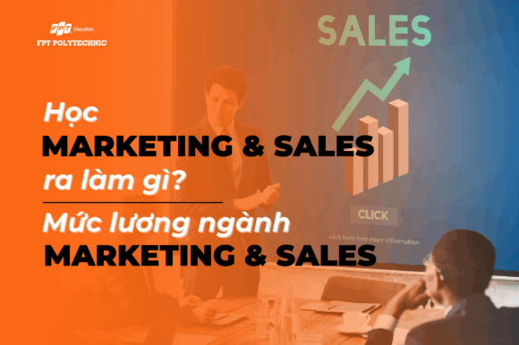 Học Marketing & Sales ra làm gì? Mức lương ngành Marketing & Sales?