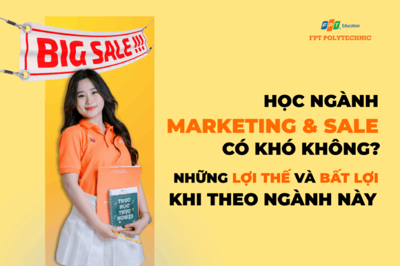 Marketing & Sale học gì? Cơ hội việc làm trong tương lai