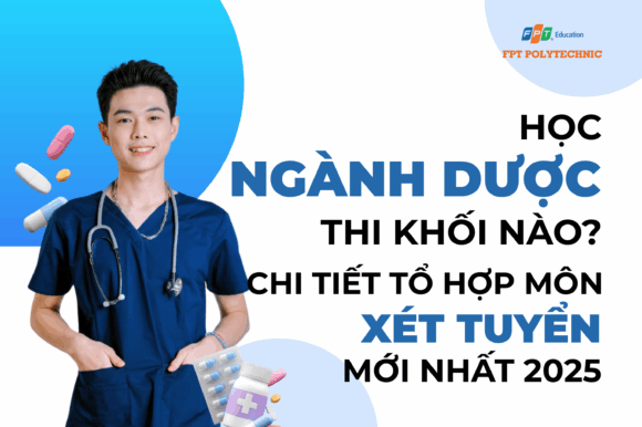 Học ngành dược thi khối nào? Chi tiết tổ hợp môn xét tuyển mới nhất 2025