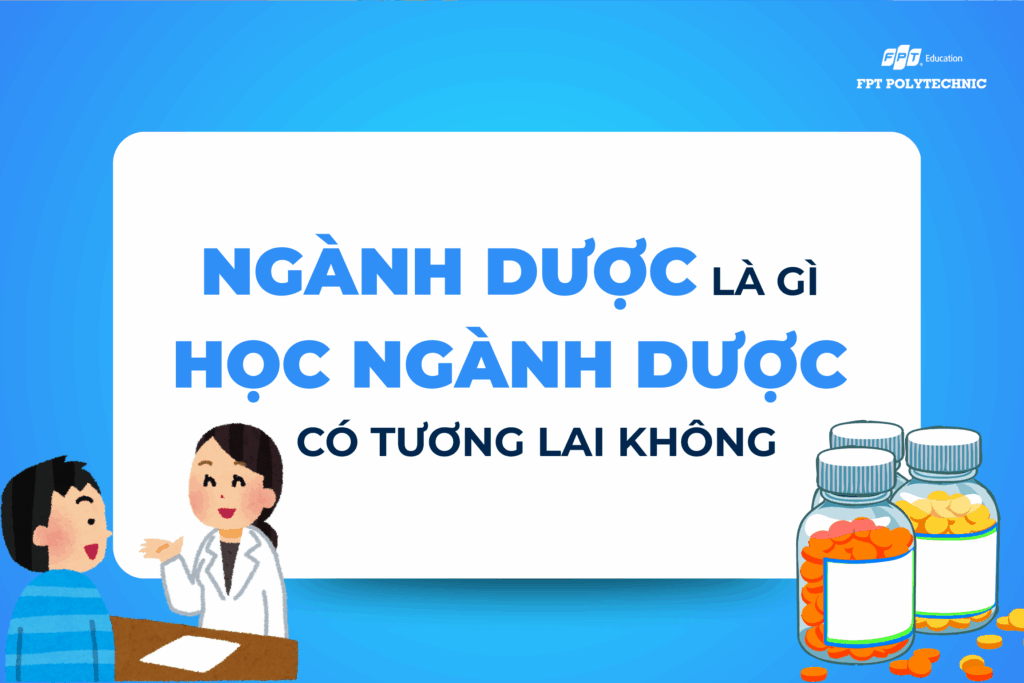 Ngành dược là gì_ Học ngành dược có tương lai không