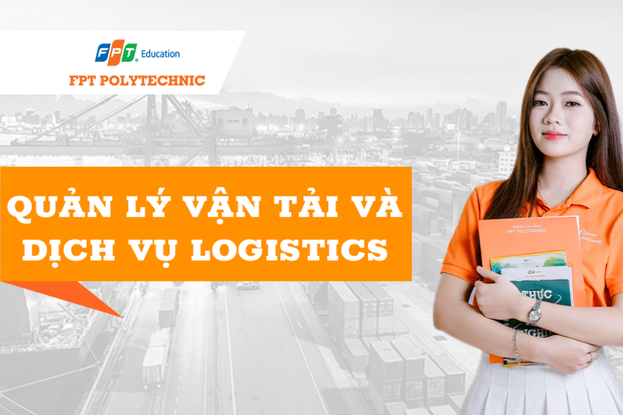 Chuyên ngành Quản lý vận tải và dịch vụ logistics