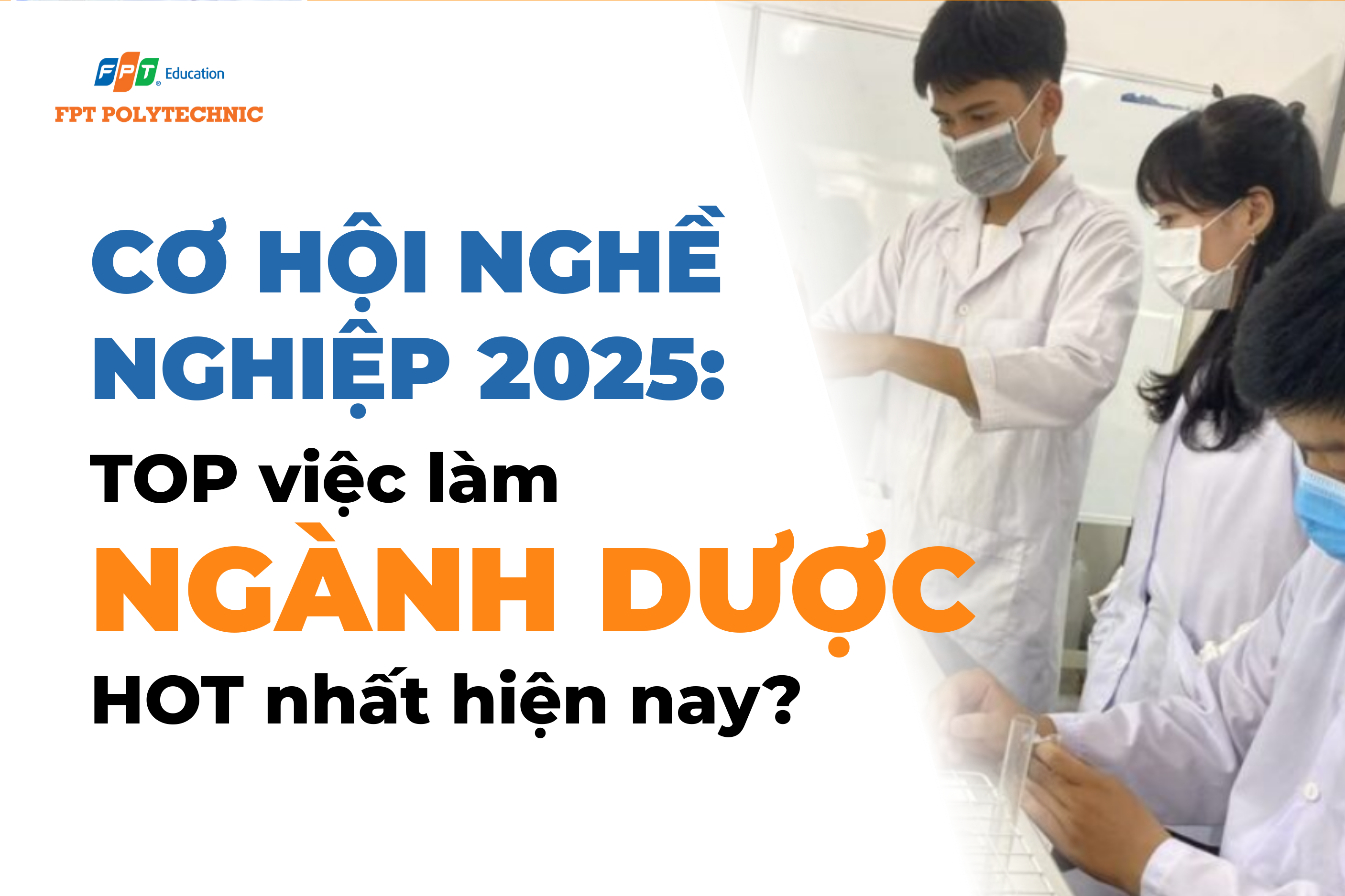 Cơ hội nghề nghiệp 2025_ TOP việc làm ngành Dược HOT nhất hiện nay