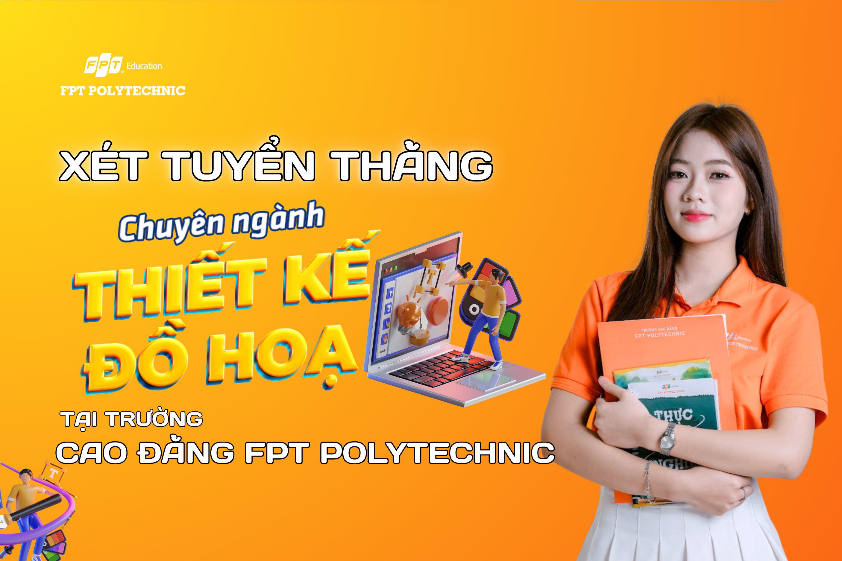 Xét tuyển thẳng ngành Thiết kế đồ họa tại trường Cao đẳng FPT Polytechnic
