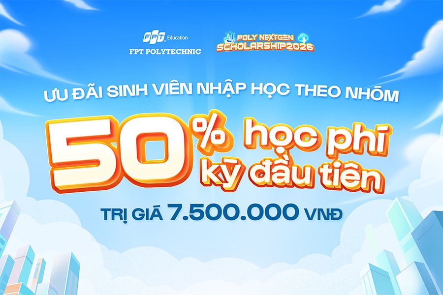 Toàn bộ các mức Học bổng Poly NextGen 2026 tại trường Cao đẳng FPT Polytechnic