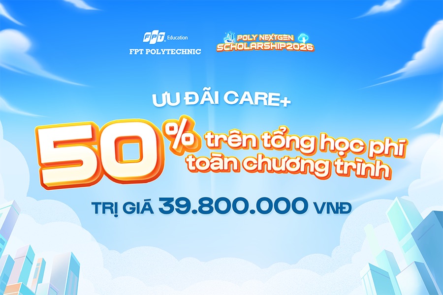 Ưu đãi Care+ 50% học phí toàn khoá ngành Dược dành cho tân sinh viên nhập học tại FPT Polytechnic