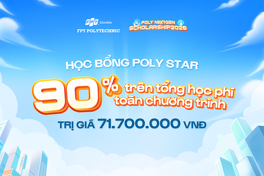 Học bổng Poly Star 2026 tại Trường Cao đẳng FPT Polytechnic mang đến cơ hội nhận hỗ trợ lên tới 90% học phí toàn khóa