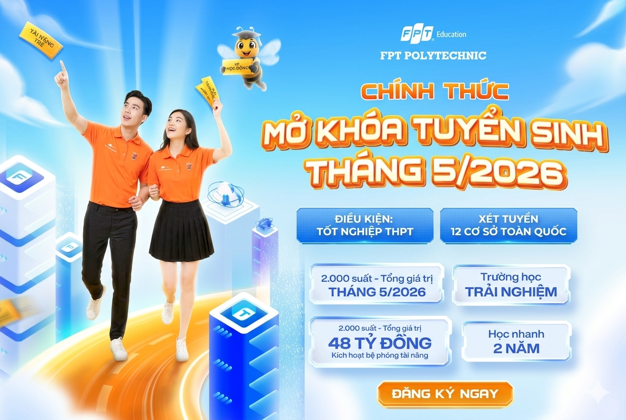 Trường Cao đẳng FPT Polytechnic tuyển sinh tháng 5/2026