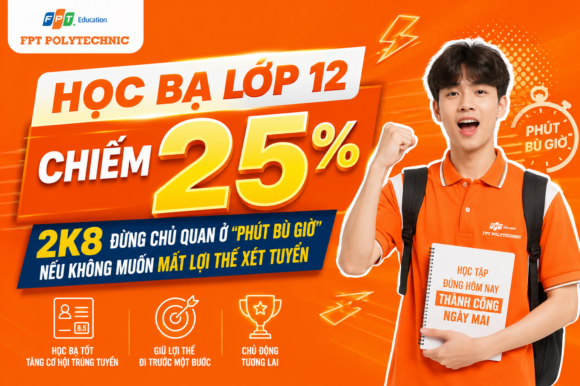 Học bạ lớp 12 chiếm 25%: 2K8 đừng chủ quan ở “phút bù giờ” nếu không muốn mất lợi thế xét tuyển