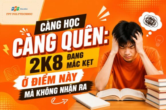 Càng học càng quên: 2K8 đang mắc kẹt ở điểm này mà không nhận ra