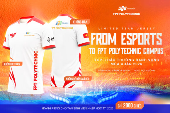 Siêu phẩm chiếc áo phiên bản giới hạn của đội tuyển TOP 3 ĐTDV mùa xuân 2026 tại FPT Polytechnic
