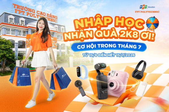 Livestream NHẬP HỌC NHẬN QUÀ - Dành riêng cho tân sinh viên nhập học sớm 7/2026 tại FPT Polytechnic
