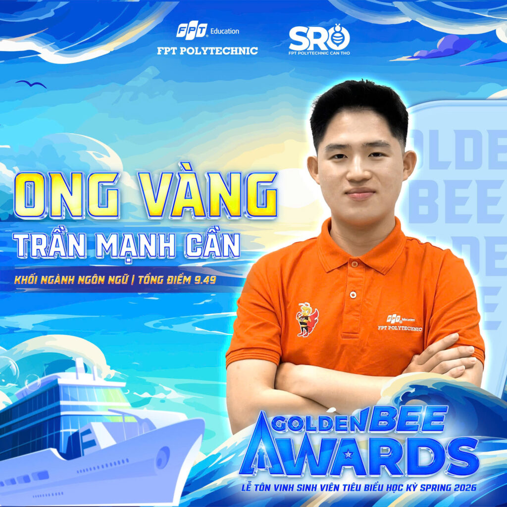 Vinh danh Tân Ong Vàng khối ngành Ngôn Ngữ học kỳ Spring 2026 - Trần Mạnh Cần