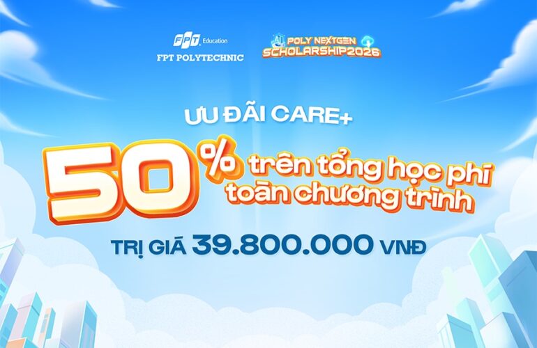 Ưu đãi Care+ 50% học phí toàn khoá ngành Dược dành cho tân sinh viên nhập học tại FPT Polytechnic