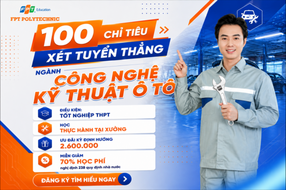 Trường Cao đẳng FPT Polytechnic xét tuyển bổ sung chuyên ngành Công nghệ kỹ thuật ô tô năm 2026